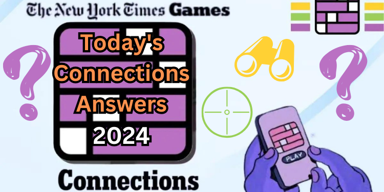Today's Connections Answers 2024 | Tellagraph.com