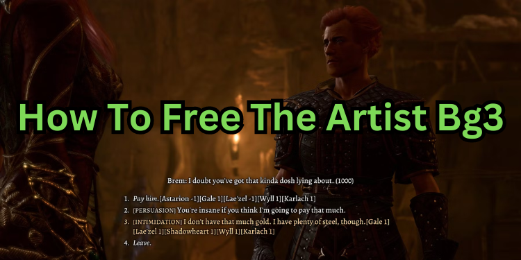 How To Free The Artist Bg3 | Tellagraph.com