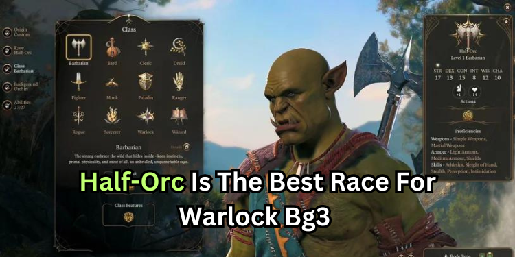 Half-Orc Is The Best Race For Warlock Bg3 | Tellagraph.com