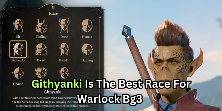 Githyanki Is The Best Race For Warlock Bg3 | Tellagraph.com