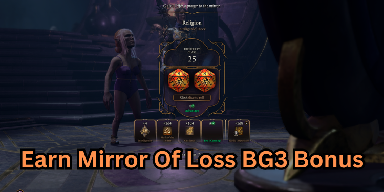 Earn Mirror Of Loss BG3 Bonus | Tellagraph.com