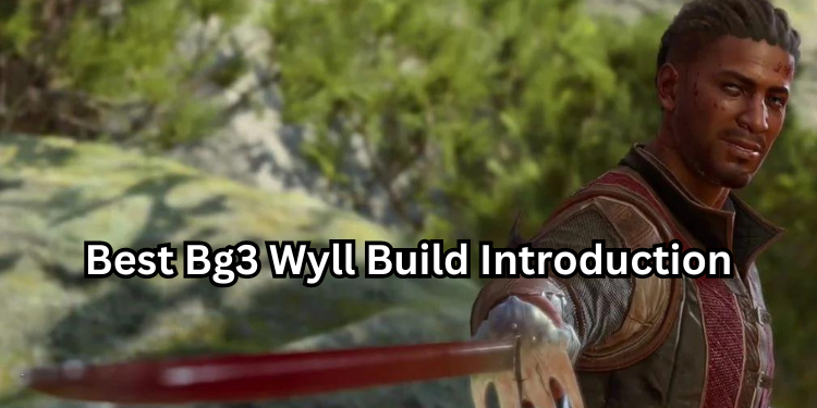 Best Bg3 Wyll Build Introduction | Tellagraph.com