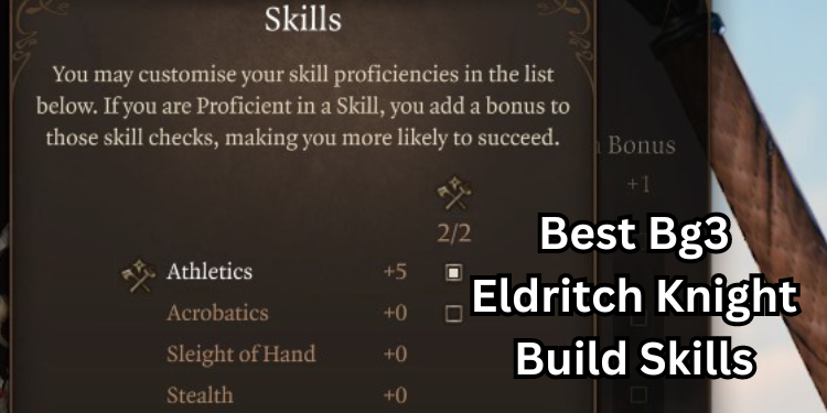 Best Bg3 Eldritch Knight Build Recommended Skills | Tellagraph.com