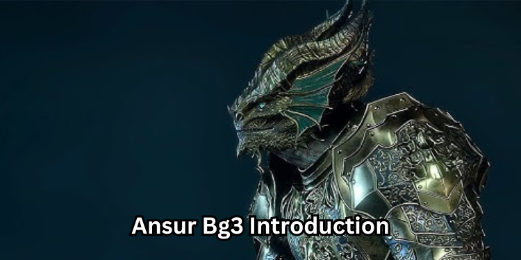 Ansur Bg3 Introduction | Tellagraph.com