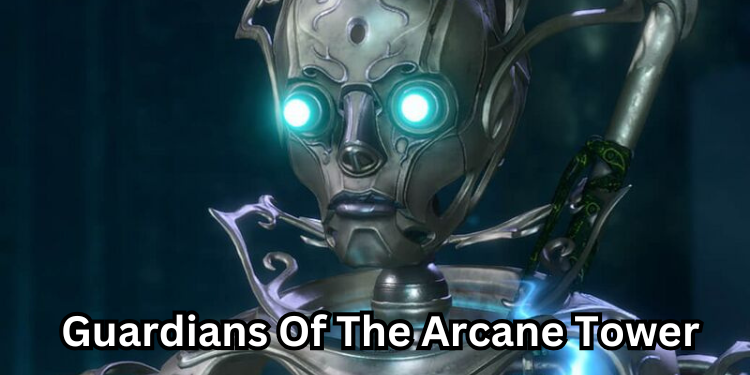 Guardians Of The Arcane Tower | Tellagraph.com