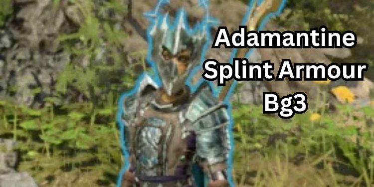 Adamantine Splint Armour Bg3 | Tellagraph.com