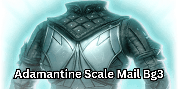 Adamantine Scale Mail Bg3 | Tellagraph.com