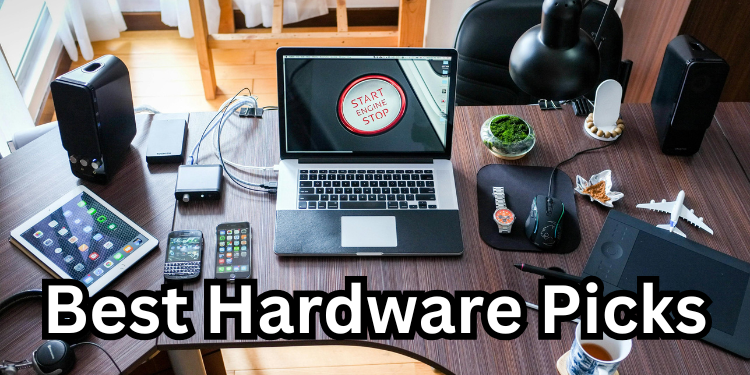 Best Hardware Picks | Tellagraph.com